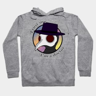 Trust Me I'm a Plague Doctor Hoodie